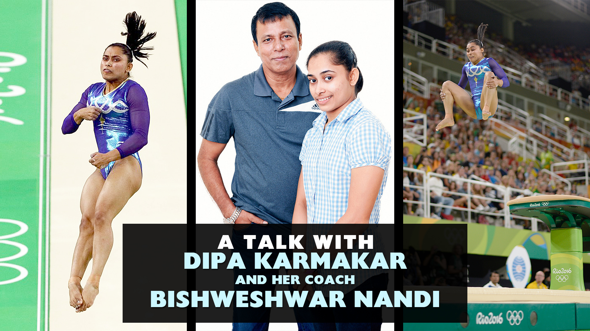 A Talk with Dipa Karmakar and her coach Bishweshwar Nandi